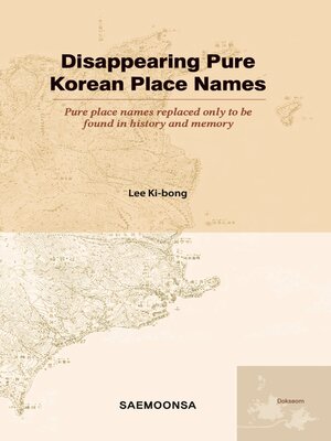 cover image of Disappearing Pure Korean Place Names